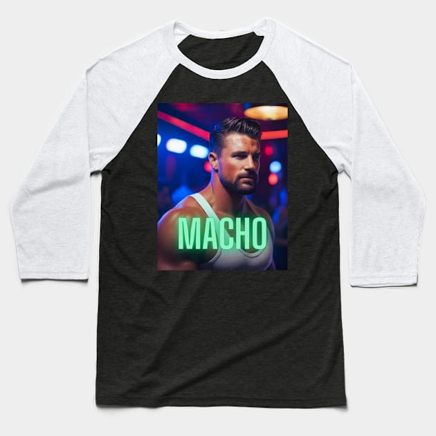 Macho Baseball T-Shirt by FitFiesta Threads